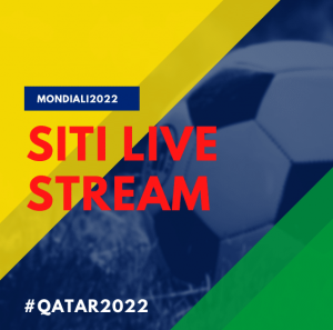 SITI LIVE STREAM MONDIALI 2022